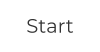 Start